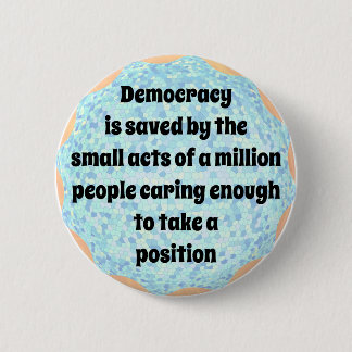 Badge Rond 5 Cm Sauver la démocratie