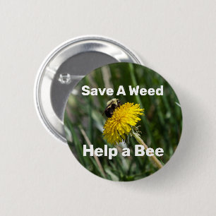 Badge Rond 5 Cm Sauver une mauvaise herbe, aider une abeille