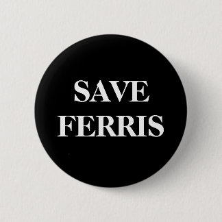 BADGE ROND 5 CM SAUVEZ FERRIS