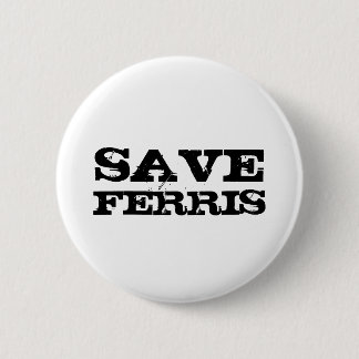 BADGE ROND 5 CM SAUVEZ FERRIS
