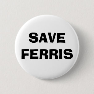 BADGE ROND 5 CM SAUVEZ FERRIS