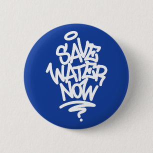 Badge Rond 5 Cm Sauvez l'eau maintenant