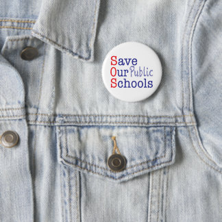 Badge Rond 5 Cm Sauvez nos écoles publiques SOS