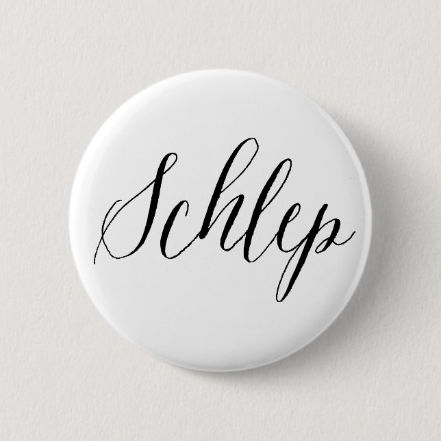 Badge Rond 5 Cm Schlep Humour juif (Devant)