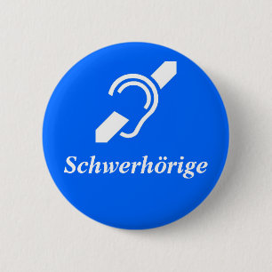 Badge Rond 5 Cm Schwerhörige - Handicap auditif, allemand