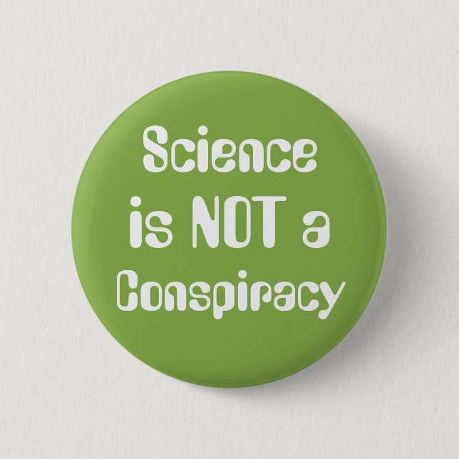 Badge Rond 5 Cm "Science is not a Conspiracy" Earth Day Greenery (Devant)