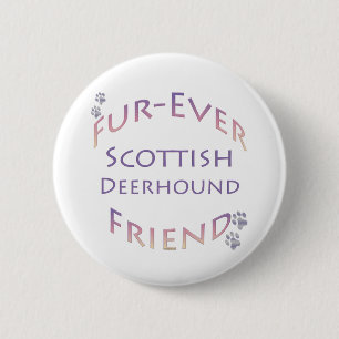 Badge Rond 5 Cm Scottish Deerhound Furever Friend