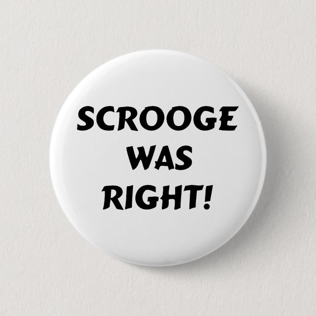 Badge Rond 5 Cm Scrooge avait raison (Devant)