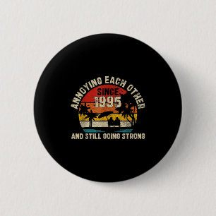 Badge Rond 5 Cm Se Fâcher Depuis 1995 Couples Mariés Ann