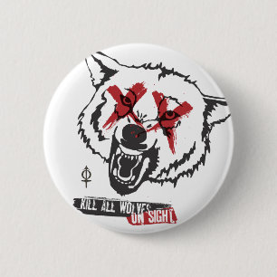 Badge Rond 5 Cm Section ++ Tuez tout le bouton de loups