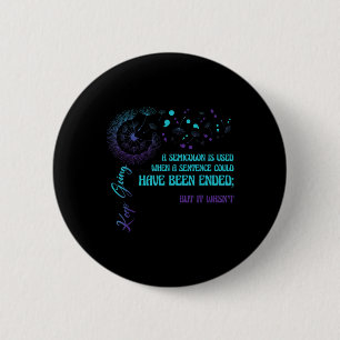 Badge Rond 5 Cm Semicolon Définition Dandelion Prévention du suici