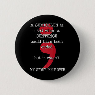 Badge Rond 5 Cm Semicolon Sensibilisation à la prévention du suici