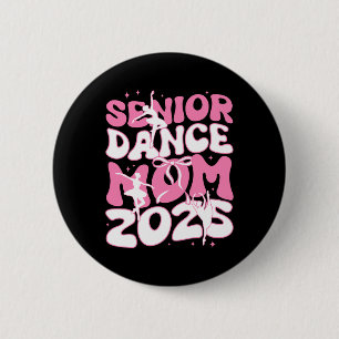 Badge Rond 5 Cm Senior Dance Maman 2025 Mère Days Blessing Ballet