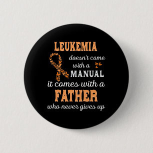 Badge Rond 5 Cm Sensibilisation à la leucémie Père Soutien Leucémi