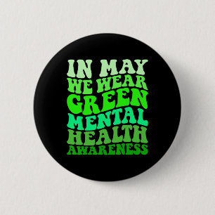 Badge Rond 5 Cm Sensibilisation à la santé mentale en mai, nous po