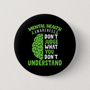 Badge Rond 5 Cm Sensibilisation à la santé mentale Ne jugez pas ce