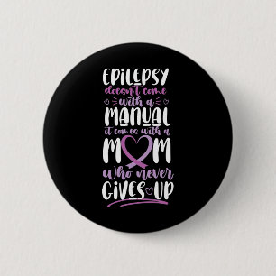 Badge Rond 5 Cm Sensibilisation à l'épilepsie Maman ne vient pas a