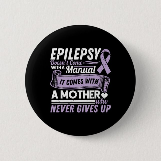 Badge Rond 5 Cm Sensibilisation à l'épilepsie Maman ne vient pas a (Devant)
