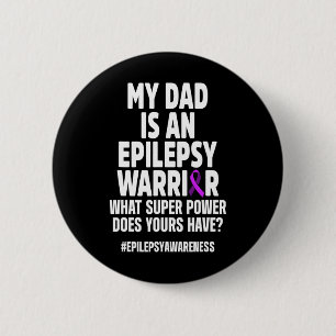 Badge Rond 5 Cm Sensibilisation à l'épilepsie Papa puissance épile