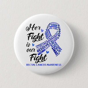 Badge Rond 5 Cm Sensibilisation au cancer rectal Son combat est no