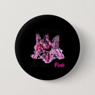 Badge Rond 5 Cm Sensibilisation Des Femmes En Octobre Nous Portons