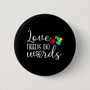 Badge Rond 5 Cm Sensibilisation sur l'autisme Amour Besoin Pas De
