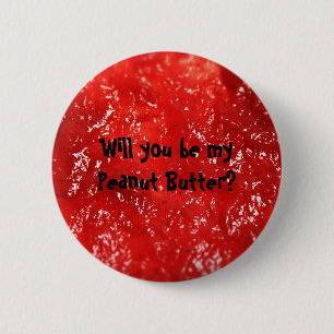 Badge Rond 5 Cm Serez-vous mon beurre d'arachide ?