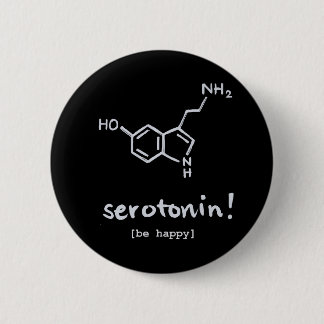 Badge Rond 5 Cm "Sérotonine : Bouton rond de la molécule heureuse"