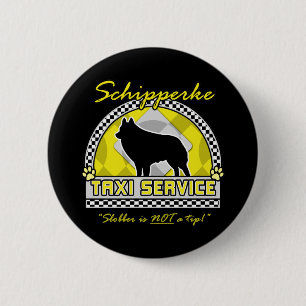 Badge Rond 5 Cm Service de taxi de Schipperke