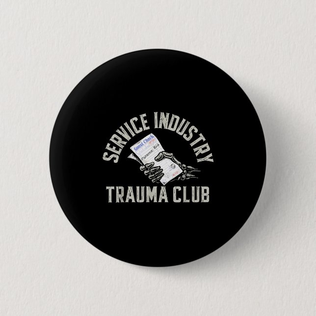 Badge Rond 5 Cm Service Industry Trauma Club Funny Server Bartende (Devant)