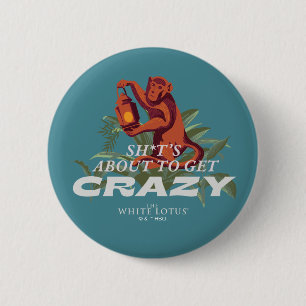 Badge Rond 5 Cm Sh*t est sur le point de devenir fou - Le Lotus Bl