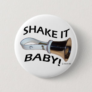 Badge Rond 5 Cm Shake It Baby !