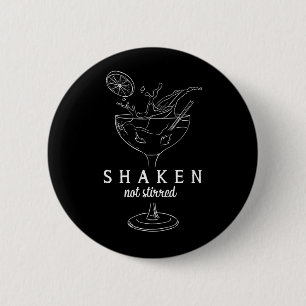 Badge Rond 5 Cm Shaken Martinis Boire Alcool Drôle Bartender