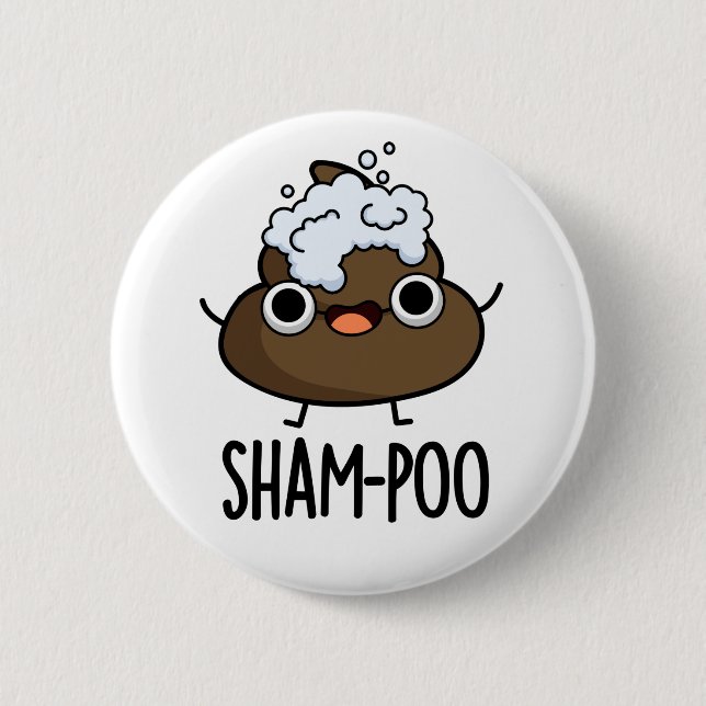 Badge Rond 5 Cm Sham-poo Drôle Poop Avec Shampoo Bubbles Pun (Devant)