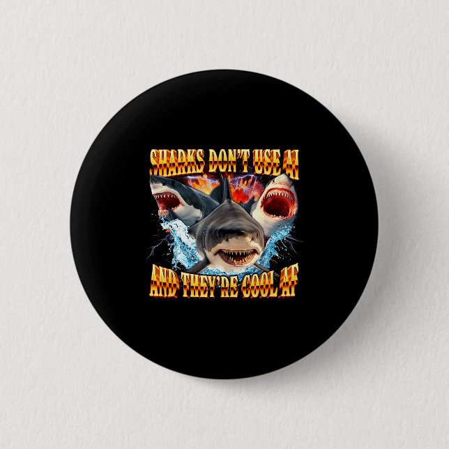 Badge Rond 5 Cm Sharks Don't Use Ai And They're Cool Af  (Devant)