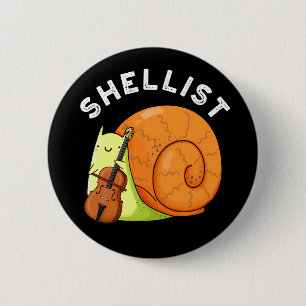 Badge Rond 5 Cm Shellist Funny Snail Cello Pun Dark BG