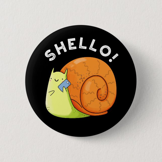 Badge Rond 5 Cm Shello Funny Snail Cellphone Pun Dark BG (Devant)