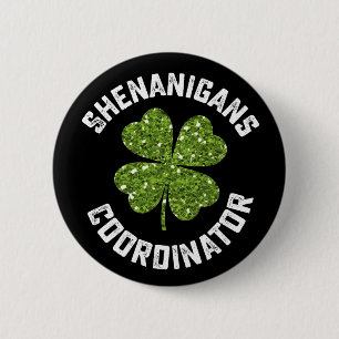 Badge Rond 5 Cm Shenanigans Coordonnateur Funny St Patrick's Day