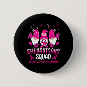 Badge Rond 5 Cm Shenanigans Squad Gnomes Pink Ribbon Cancer du Sei