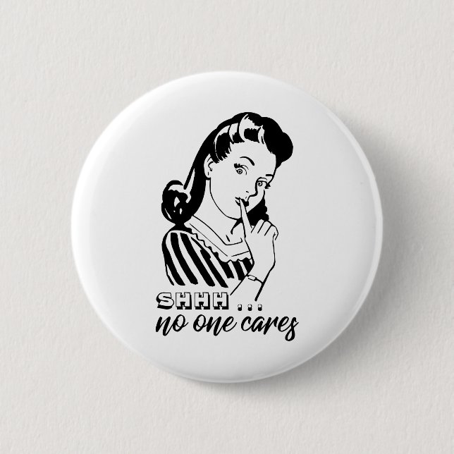 Badge Rond 5 Cm Shhh… Personne s'inquiète (Devant)