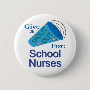 Badge Rond 5 Cm Shout Out pour les infirmières scolaires