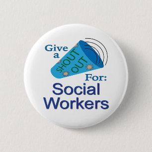 Badge Rond 5 Cm Shout Out pour les travailleurs sociaux