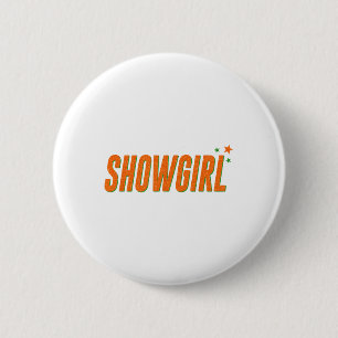 Badge Rond 5 Cm Showgirl New Era Vibes Aesthétique Graphisme tenue
