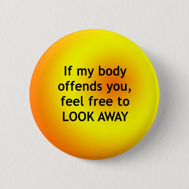 Badge Rond 5 Cm Si le corps offense (Devant)