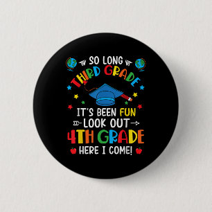 Badge Rond 5 Cm Si longue 3e année de 4e année ici je viens