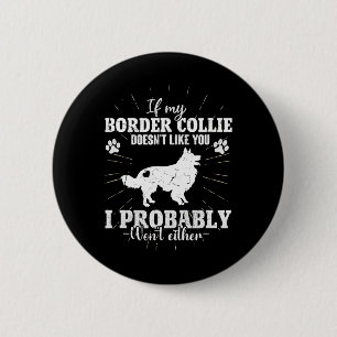 Badge Rond 5 Cm Si ma frontière Collie ne t'aime pas Je ne m'amuse