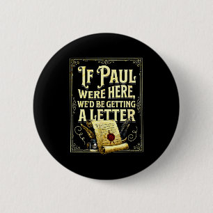 Badge Rond 5 Cm Si Paul était là, nous obtiendrions un design de l