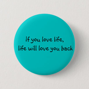 Badge Rond 5 Cm Si vous aimez la vie….