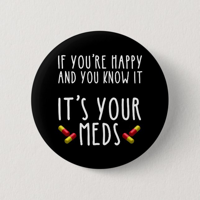 Badge Rond 5 Cm Si vous êtes heureux et que vous le savez, c'est v (Devant)