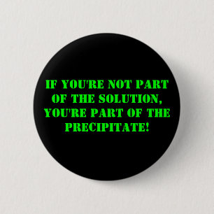 Badge Rond 5 Cm si vous n'êtes pas une partie de la solution, vou